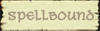 Spellbound