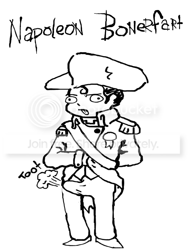 http://i1179.photobucket.com/albums/x389/Neverthrive/napoleonbonerfart_zpsb2d55905.png